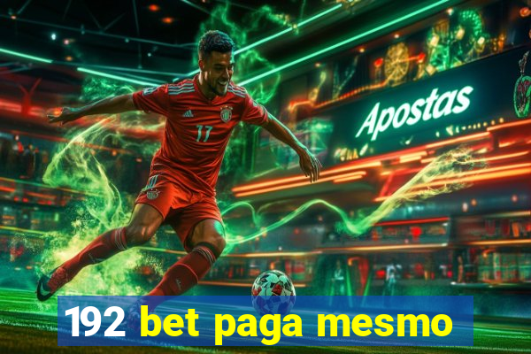 192 bet paga mesmo